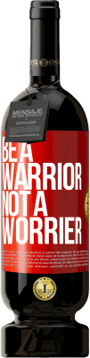 49,95 € 送料無料 | 赤ワイン プレミアム版 MBS® 予約する Be a warrior, not a worrier 赤いタグ. カスタマイズ可能なラベル 予約する 12 月 収穫 2015 Tempranillo