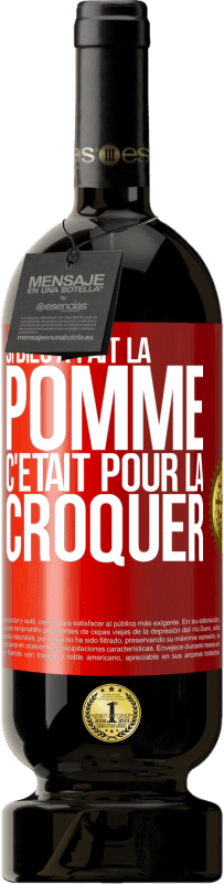 49,95 € Envoi gratuit | Vin rouge Édition Premium MBS® Réserve Si Dieu a fait la pomme c'était pour la croquer Étiquette Rouge. Étiquette personnalisable Réserve 12 Mois Récolte 2015 Tempranillo