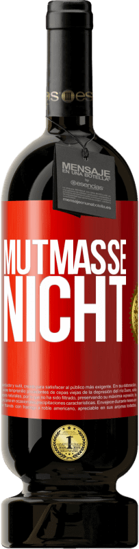 49,95 € Kostenloser Versand | Rotwein Premium Ausgabe MBS® Reserve Mutmaße nicht Rote Markierung. Anpassbares Etikett Reserve 12 Monate Ernte 2015 Tempranillo