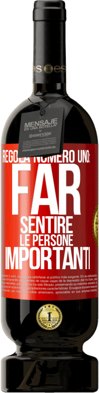 49,95 € Spedizione Gratuita | Vino rosso Edizione Premium MBS® Riserva Regola numero uno: far sentire le persone importanti Etichetta Rossa. Etichetta personalizzabile Riserva 12 Mesi Raccogliere 2015 Tempranillo