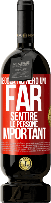 49,95 € Spedizione Gratuita | Vino rosso Edizione Premium MBS® Riserva Regola numero uno: far sentire le persone importanti Etichetta Rossa. Etichetta personalizzabile Riserva 12 Mesi Raccogliere 2016 Tempranillo