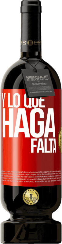 49,95 € Envío gratis | Vino Tinto Edición Premium MBS® Reserva Y lo que haga falta Etiqueta Roja. Etiqueta personalizable Reserva 12 Meses Cosecha 2016 Tempranillo