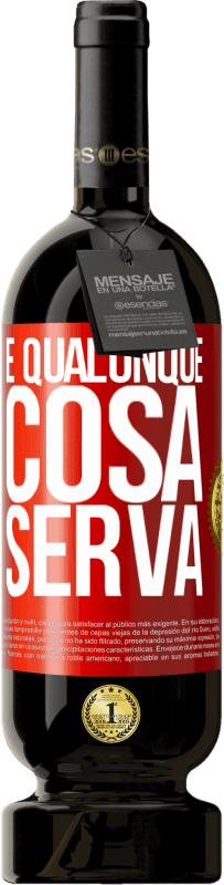 49,95 € Spedizione Gratuita | Vino rosso Edizione Premium MBS® Riserva E qualunque cosa serva Etichetta Rossa. Etichetta personalizzabile Riserva 12 Mesi Raccogliere 2016 Tempranillo