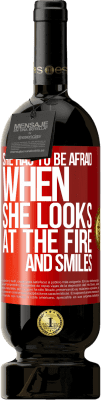 49,95 € Free Shipping | Red Wine Premium Edition MBS® Reserve She has to be afraid when she looks at the fire and smiles Red Label. Customizable label Reserve 12 Months Harvest 2016 Tempranillo