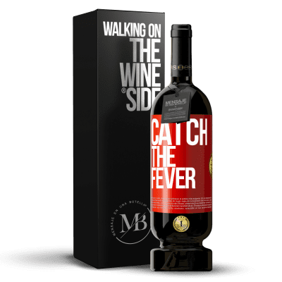 «Catch the fever» Premium Edition MBS® Reserve