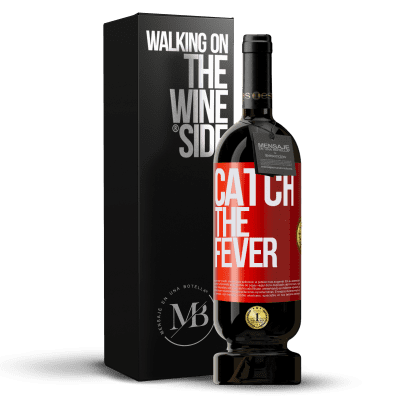 «Catch the fever» Premium Ausgabe MBS® Reserve