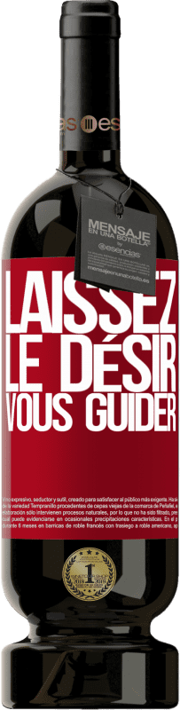 49,95 € Envoi gratuit | Vin rouge Édition Premium MBS® Réserve Laissez le désir vous guider Étiquette Rouge. Étiquette personnalisable Réserve 12 Mois Récolte 2015 Tempranillo