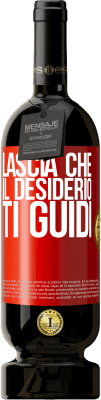 49,95 € Spedizione Gratuita | Vino rosso Edizione Premium MBS® Riserva Lascia che il desiderio ti guidi Etichetta Rossa. Etichetta personalizzabile Riserva 12 Mesi Raccogliere 2016 Tempranillo