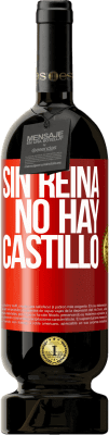 49,95 € Envío gratis | Vino Tinto Edición Premium MBS® Reserva Sin reina, no hay castillo Etiqueta Roja. Etiqueta personalizable Reserva 12 Meses Cosecha 2014 Tempranillo