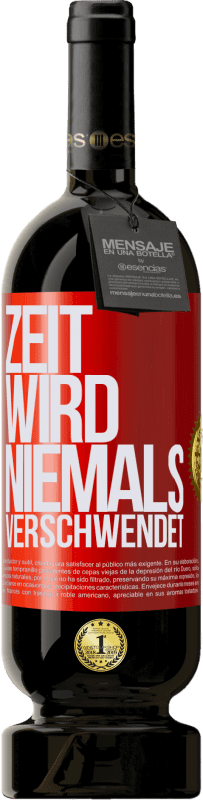 49,95 € Kostenloser Versand | Rotwein Premium Ausgabe MBS® Reserve Zeit wird niemals verschwendet Rote Markierung. Anpassbares Etikett Reserve 12 Monate Ernte 2014 Tempranillo