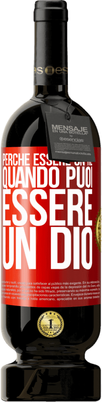 49,95 € Spedizione Gratuita | Vino rosso Edizione Premium MBS® Riserva Perché essere un re quando puoi essere un Dio Etichetta Rossa. Etichetta personalizzabile Riserva 12 Mesi Raccogliere 2015 Tempranillo