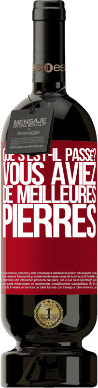 49,95 € Envoi gratuit | Vin rouge Édition Premium MBS® Réserve que s'est-il passé? Vous aviez de meilleures pierres Étiquette Rouge. Étiquette personnalisable Réserve 12 Mois Récolte 2015 Tempranillo