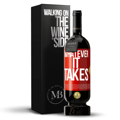 «Whatever it takes» Édition Premium MBS® Réserve