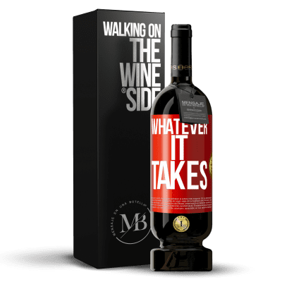 «Whatever it takes» Edizione Premium MBS® Riserva