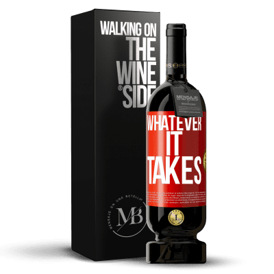 «Whatever it takes» Edição Premium MBS® Reserva