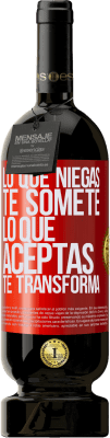 49,95 € Envío gratis | Vino Tinto Edición Premium MBS® Reserva Lo que niegas te somete. Lo que aceptas te transforma Etiqueta Roja. Etiqueta personalizable Reserva 12 Meses Cosecha 2016 Tempranillo