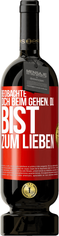 49,95 € Kostenloser Versand | Rotwein Premium Ausgabe MBS® Reserve Beobachte dich beim Gehen. Du bist zum Lieben Rote Markierung. Anpassbares Etikett Reserve 12 Monate Ernte 2015 Tempranillo