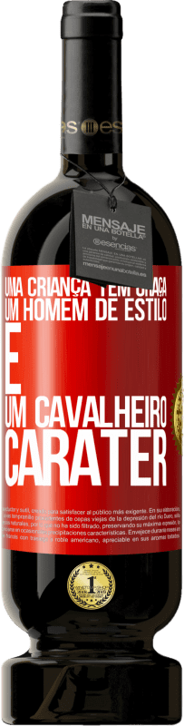 49,95 € Envio grátis | Vinho tinto Edição Premium MBS® Reserva Uma criança tem graça, um homem de estilo e um cavalheiro, caráter Etiqueta Vermelha. Etiqueta personalizável Reserva 12 Meses Colheita 2015 Tempranillo