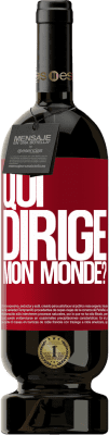 49,95 € Envoi gratuit | Vin rouge Édition Premium MBS® Réserve qui dirige mon monde? Étiquette Rouge. Étiquette personnalisable Réserve 12 Mois Récolte 2014 Tempranillo