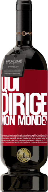 49,95 € Envoi gratuit | Vin rouge Édition Premium MBS® Réserve qui dirige mon monde? Étiquette Rouge. Étiquette personnalisable Réserve 12 Mois Récolte 2015 Tempranillo