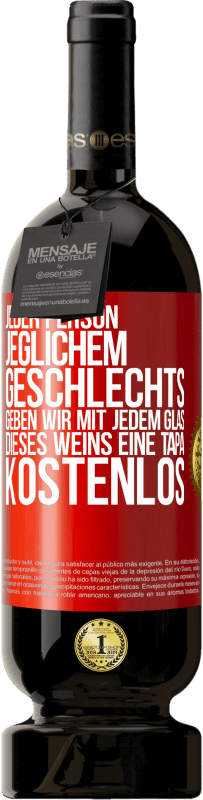 49,95 € Kostenloser Versand | Rotwein Premium Ausgabe MBS® Reserve Jeder Person jeglichem GESCHLECHTS geben wir mit jedem Glas dieses Weins eine Tapa KOSTENLOS Rote Markierung. Anpassbares Etikett Reserve 12 Monate Ernte 2014 Tempranillo