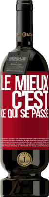 49,95 € Envoi gratuit | Vin rouge Édition Premium MBS® Réserve Le mieux c'est ce qui se passe Étiquette Rouge. Étiquette personnalisable Réserve 12 Mois Récolte 2015 Tempranillo