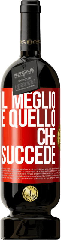 49,95 € Spedizione Gratuita | Vino rosso Edizione Premium MBS® Riserva Il meglio è quello che succede Etichetta Rossa. Etichetta personalizzabile Riserva 12 Mesi Raccogliere 2015 Tempranillo