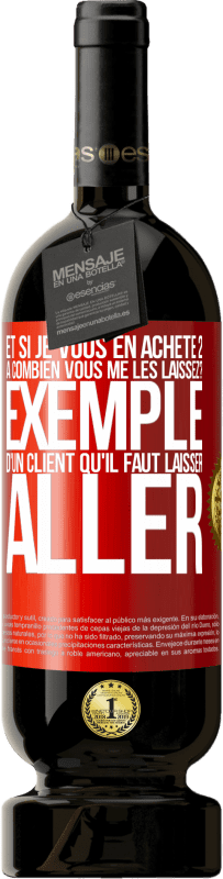 49,95 € Envoi gratuit | Vin rouge Édition Premium MBS® Réserve Et si je vous en achète 2, à combien vous me les laissez? Exemple d'un client qu'il faut laisser aller Étiquette Rouge. Étiquette personnalisable Réserve 12 Mois Récolte 2015 Tempranillo