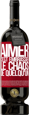 49,95 € Envoi gratuit | Vin rouge Édition Premium MBS® Réserve Aimer, c'est embrasser le chaos de quelqu'un Étiquette Rouge. Étiquette personnalisable Réserve 12 Mois Récolte 2014 Tempranillo