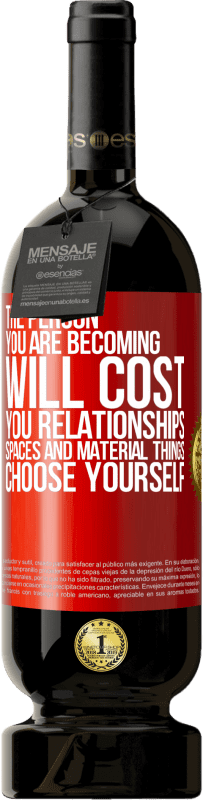 49,95 € 免费送货 | 红酒 高级版 MBS® 预订 您正在成为的人会花费您的人际关系，空间和物质上的东西。选择你自己 红色标签. 可自定义的标签 预订 12 个月 收成 2015 Tempranillo