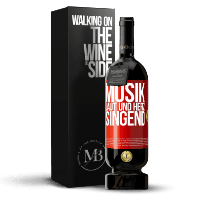 «Musik laut und Herz singend» Premium Ausgabe MBS® Reserve