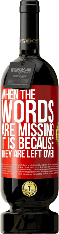 49,95 € Free Shipping | Red Wine Premium Edition MBS® Reserve When the words are missing, it is because they are left over Red Label. Customizable label Reserve 12 Months Harvest 2016 Tempranillo