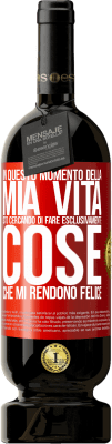 49,95 € Spedizione Gratuita | Vino rosso Edizione Premium MBS® Riserva In questo momento della mia vita, sto cercando di fare esclusivamente cose che mi rendono felice Etichetta Rossa. Etichetta personalizzabile Riserva 12 Mesi Raccogliere 2015 Tempranillo