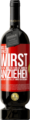 49,95 € Kostenloser Versand | Rotwein Premium Ausgabe MBS® Reserve Was du denkst, wirst du sein, was du fühlst, wird dich anziehen, was du dir vorstellst, wirst du erschaffen Rote Markierung. Anpassbares Etikett Reserve 12 Monate Ernte 2015 Tempranillo