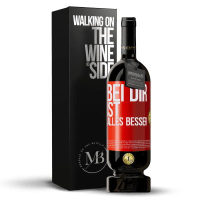 «Bei dir ist alles besser» Premium Ausgabe MBS® Reserve