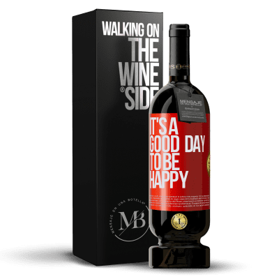 «It's a good day to be happy» Premium Ausgabe MBS® Reserve
