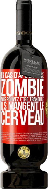 49,95 € Envoi gratuit | Vin rouge Édition Premium MBS® Réserve En cas d'apocalypse zombie vous pouvez être tranquille, ils mangent le cerveau Étiquette Rouge. Étiquette personnalisable Réserve 12 Mois Récolte 2015 Tempranillo