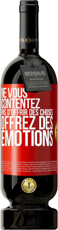 49,95 € Envoi gratuit | Vin rouge Édition Premium MBS® Réserve Ne vous contentez pas d'offrir des choses, offrez des émotions Étiquette Rouge. Étiquette personnalisable Réserve 12 Mois Récolte 2015 Tempranillo