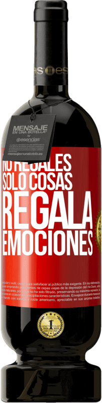 49,95 € Envío gratis | Vino Tinto Edición Premium MBS® Reserva No regales sólo cosas, regala emociones Etiqueta Roja. Etiqueta personalizable Reserva 12 Meses Cosecha 2015 Tempranillo