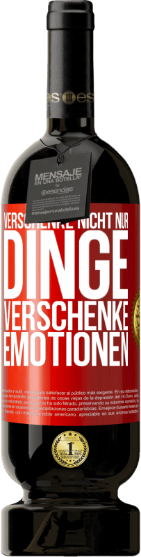 49,95 € Kostenloser Versand | Rotwein Premium Ausgabe MBS® Reserve Verschenke nicht nur Dinge, verschenke Emotionen Rote Markierung. Anpassbares Etikett Reserve 12 Monate Ernte 2015 Tempranillo