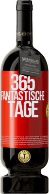 49,95 € Kostenloser Versand | Rotwein Premium Ausgabe MBS® Reserve 365 fantastische Tage Rote Markierung. Anpassbares Etikett Reserve 12 Monate Ernte 2015 Tempranillo