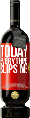 49,95 € 免费送货 | 红酒 高级版 MBS® 预订 今天一切都让我失望 红色标签. 可自定义的标签 预订 12 个月 收成 2015 Tempranillo