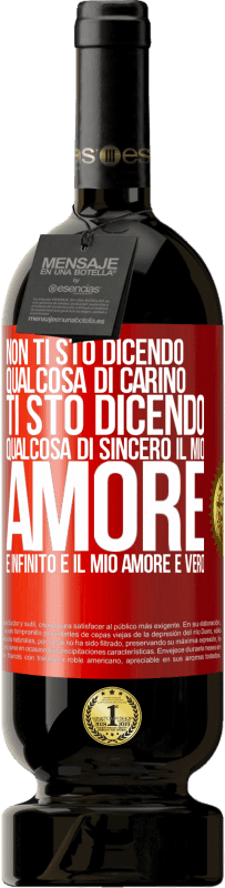 49,95 € Spedizione Gratuita | Vino rosso Edizione Premium MBS® Riserva Non ti sto dicendo qualcosa di carino, ti sto dicendo qualcosa di sincero, il mio amore è infinito e il mio amore è vero Etichetta Rossa. Etichetta personalizzabile Riserva 12 Mesi Raccogliere 2016 Tempranillo