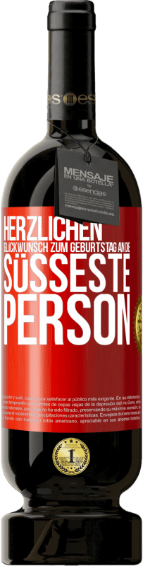 49,95 € Kostenloser Versand | Rotwein Premium Ausgabe MBS® Reserve Herzlichen Glückwunsch zum Geburtstag an die süßeste Person Rote Markierung. Anpassbares Etikett Reserve 12 Monate Ernte 2015 Tempranillo