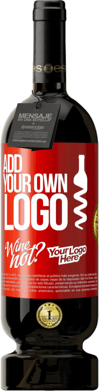 49,95 € Free Shipping | Red Wine Premium Edition MBS® Reserve Add your own logo Red Label. Customizable label Reserve 12 Months Harvest 2013 Tempranillo