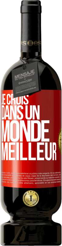 49,95 € Envoi gratuit | Vin rouge Édition Premium MBS® Réserve Je crois (DANS) un monde meilleur Étiquette Rouge. Étiquette personnalisable Réserve 12 Mois Récolte 2016 Tempranillo