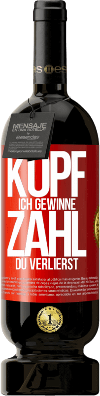 49,95 € Kostenloser Versand | Rotwein Premium Ausgabe MBS® Reserve Kopf ich gewinne, Zahl du verlierst Rote Markierung. Anpassbares Etikett Reserve 12 Monate Ernte 2015 Tempranillo