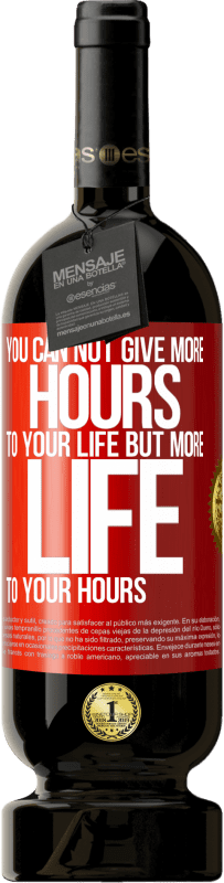 49,95 € 免费送货 | 红酒 高级版 MBS® 预订 你不能给自己的时间更多的时间，但可以给你更多的时间 红色标签. 可自定义的标签 预订 12 个月 收成 2016 Tempranillo