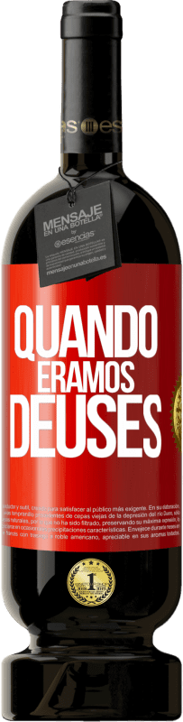 49,95 € Envio grátis | Vinho tinto Edição Premium MBS® Reserva Quando éramos deuses Etiqueta Vermelha. Etiqueta personalizável Reserva 12 Meses Colheita 2014 Tempranillo