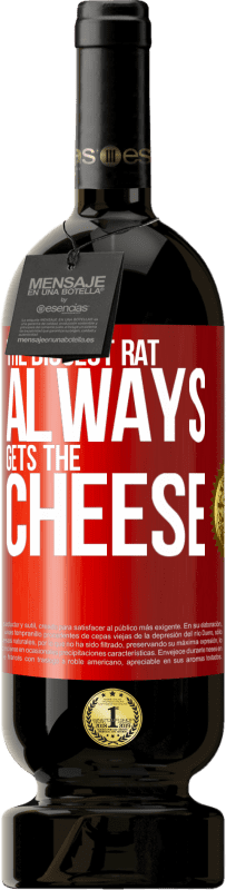 49,95 € Free Shipping | Red Wine Premium Edition MBS® Reserve The biggest rat always gets the cheese Red Label. Customizable label Reserve 12 Months Harvest 2014 Tempranillo